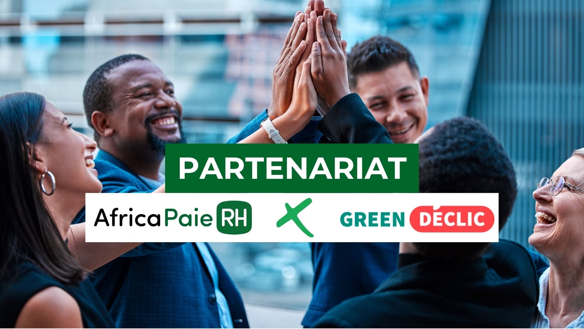 Partenariat AfricaPaieRH et GreenDéclic